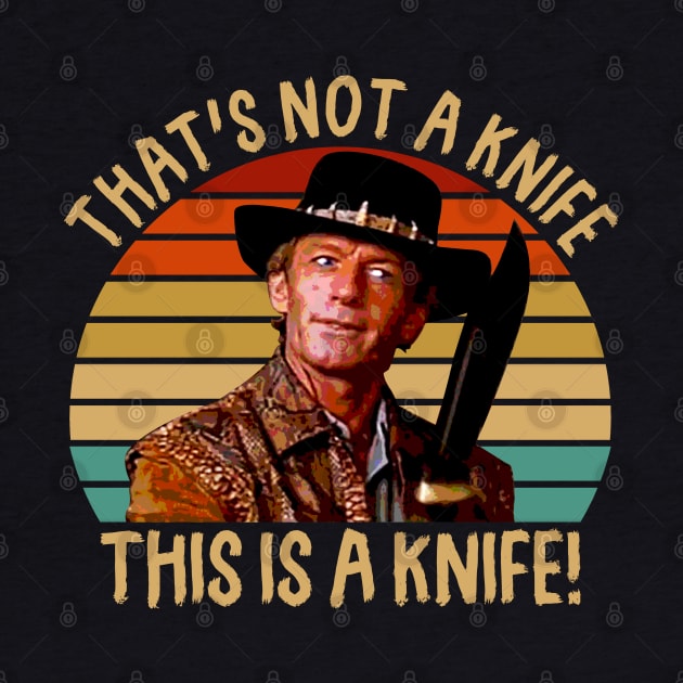 Crocodile Dundee That's Not A Knife by scribblejuice